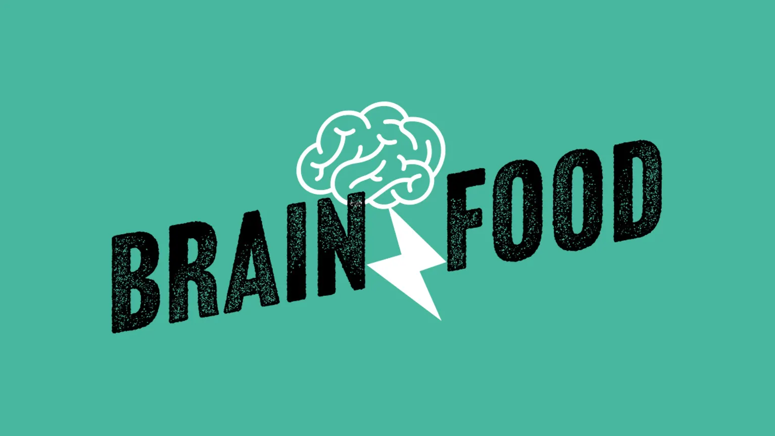 Brain Food