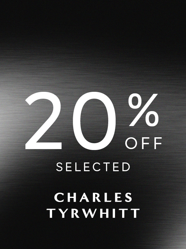 20% off selected Charles TyrwhittCharles Tyrwhitt