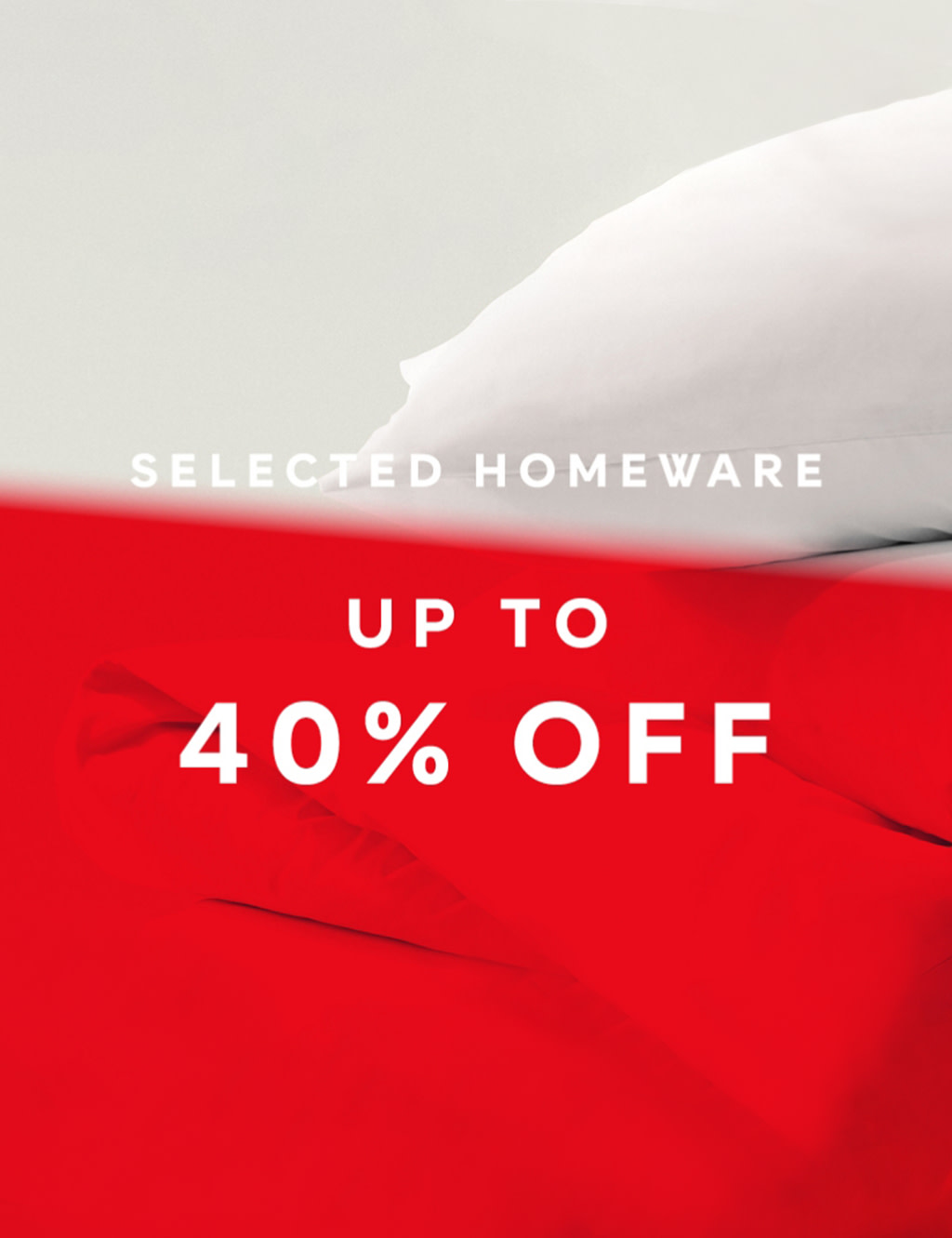 Up to 40% off Selected homeware