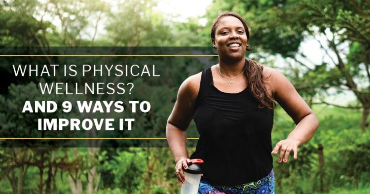 What Is Physical Wellness? (And 9 Ways to Improve It) | ISSA