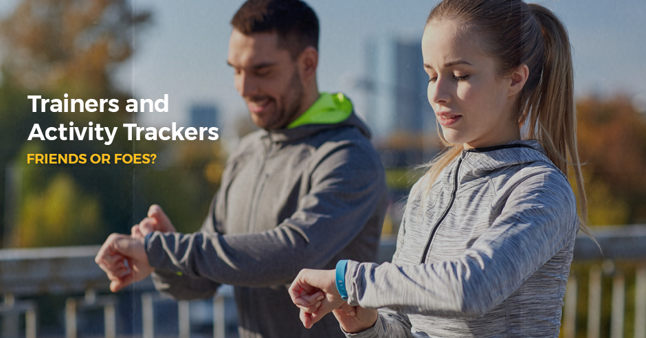 Trainers and Activity Trackers: Friends or Foes?