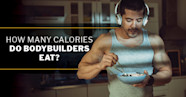 How Many Calories Do Bodybuilders Eat ISSA