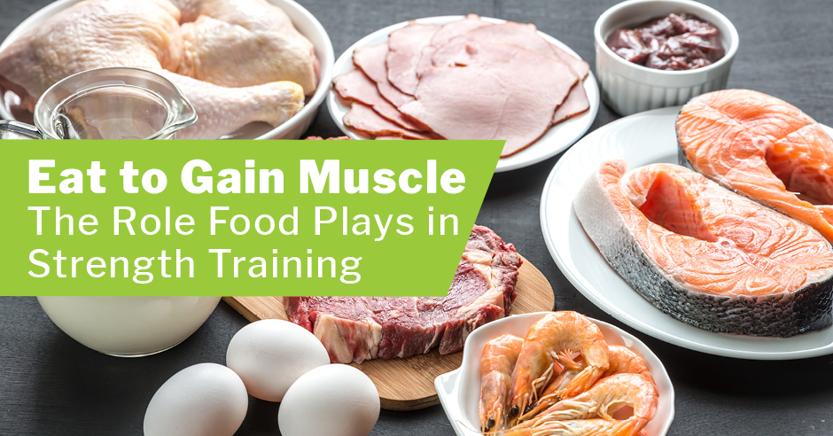 ISSA eat to gain muscle role food plays in strength training embedded image
