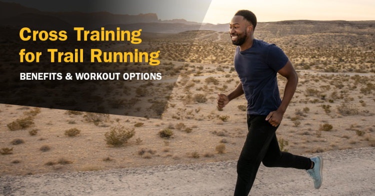 ISSA, International Sports Sciences Association, Certified Personal Trainer, ISSAonline, Cross Training for Trail Running: Benefits & Workout Options