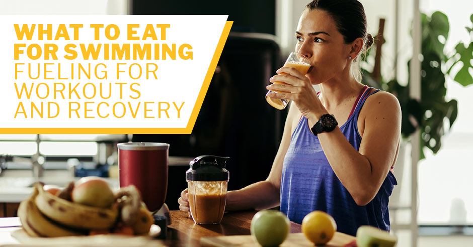 ISSA, International Sports Sciences Association, Certified Personal Trainer, ISSAonline, Nutrition, What to Eat for Swimming—Fueling for Workouts and Recovery