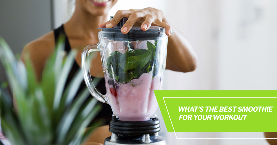 What's the Best Smoothie for Your Workout?