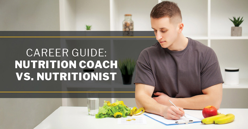 Career Guide: Nutrition Coach Versus Nutritionist | ISSA