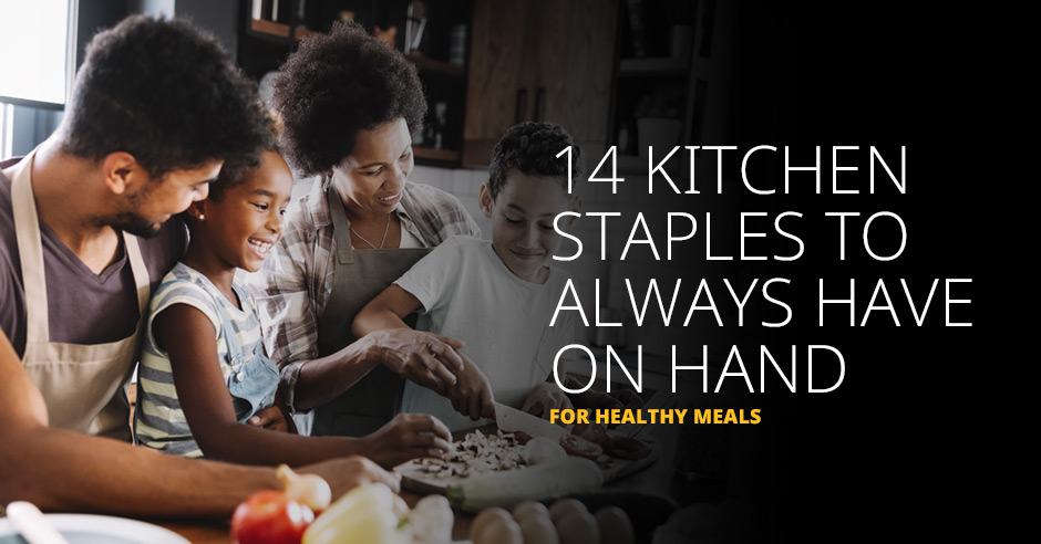 ISSA, International Sports Sciences Association, Certified Personal Trainer, ISSAonline, 14 Kitchen Staples to Always Have on Hand for Healthy Meals