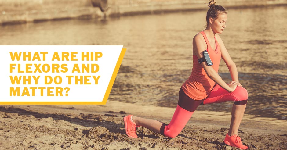 ISSA, International Sports Sciences Association, Certified Personal Trainer, ISSAonline, What Are Hip Flexors and Why Do They Matter? 