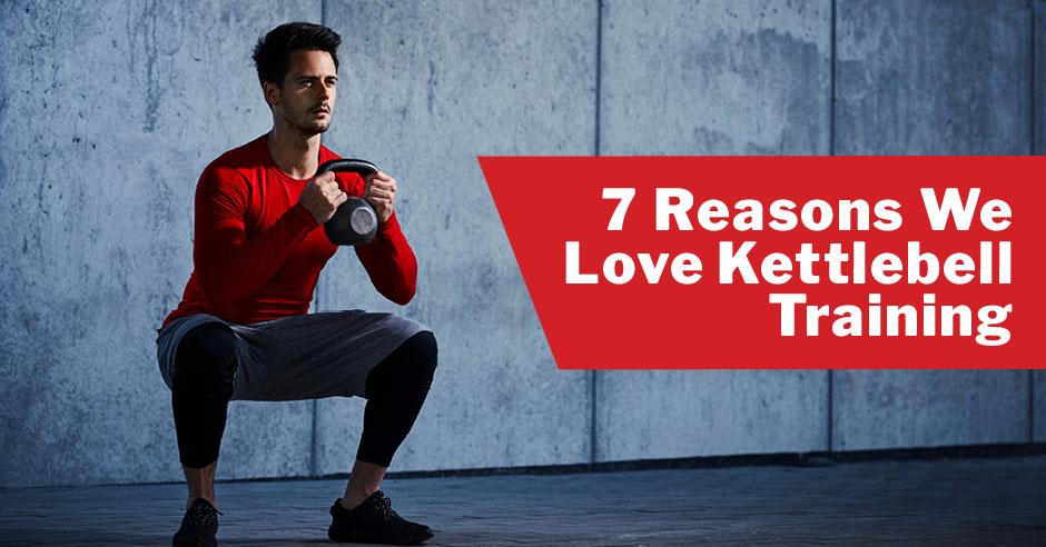 7 Reasons We Love Kettlebell Training
