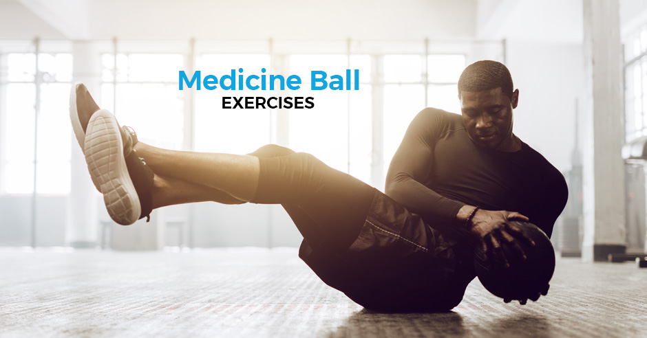 10 Highly Effective Medicine Ball Exercises