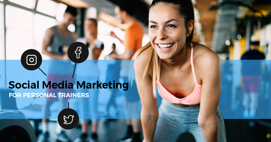 Social Media Marketing for Personal Trainers