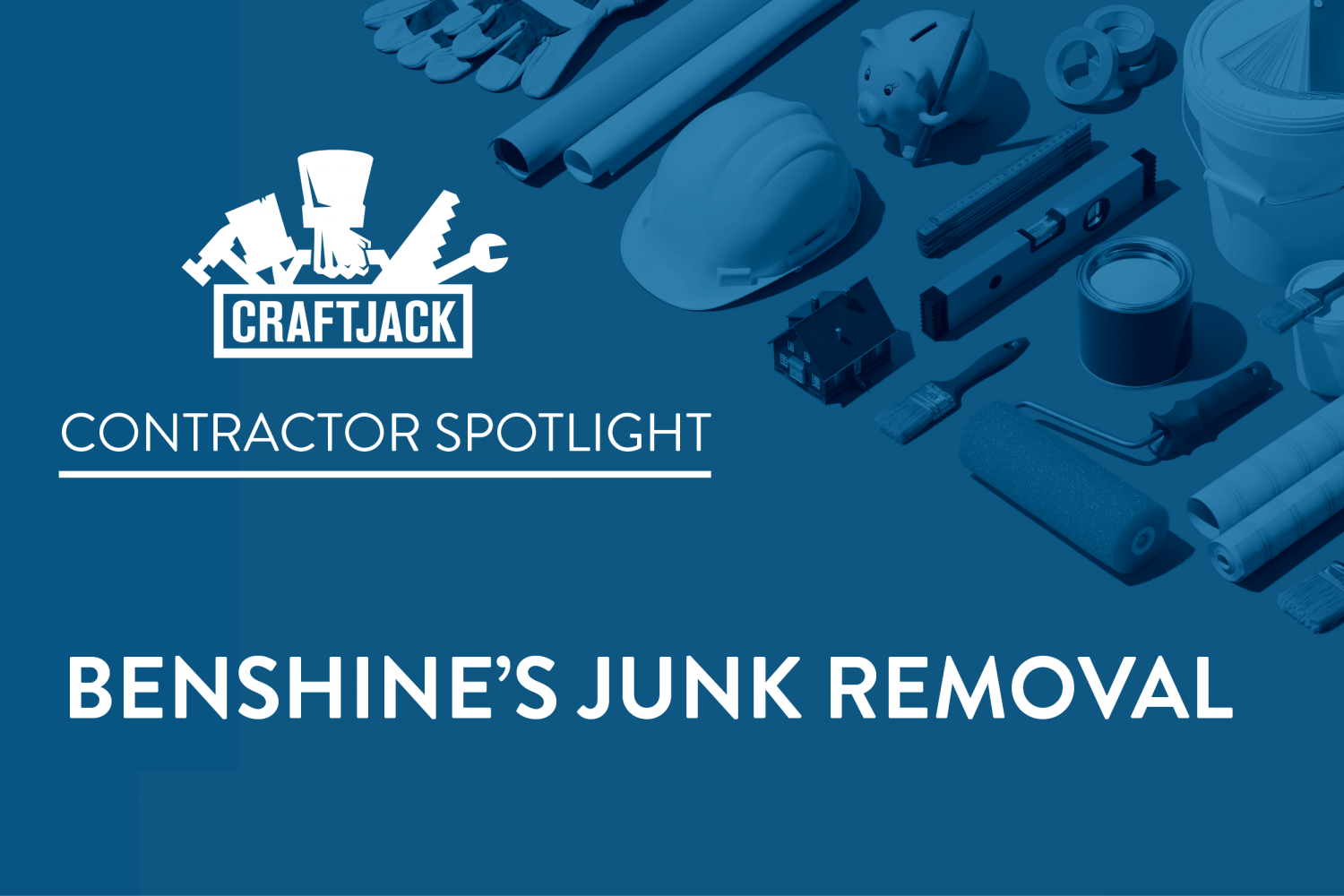 Contractor Spotlight: Benshine’s Junk Removal