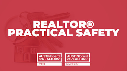 ABoR YPN Advisory Group: REALTOR®  Practical Safety