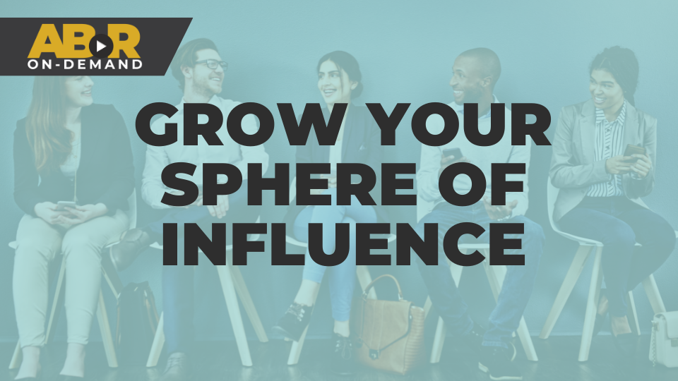 Grow Your Sphere of Influence and Grow Your Business