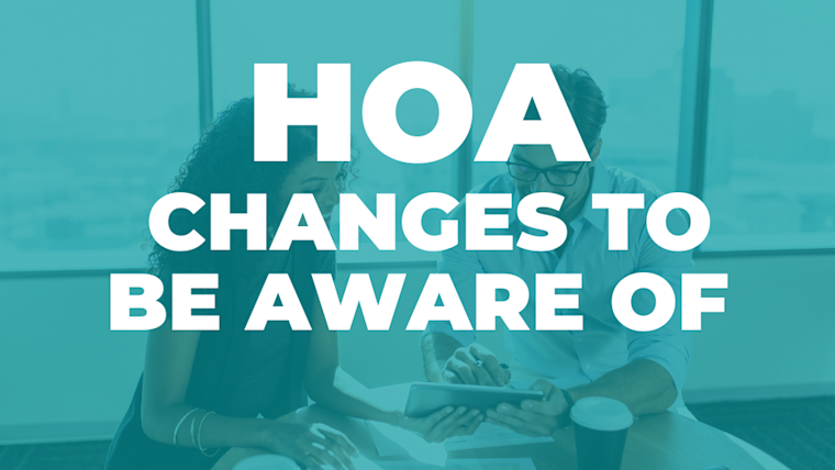 HOA Changes To Be Aware of