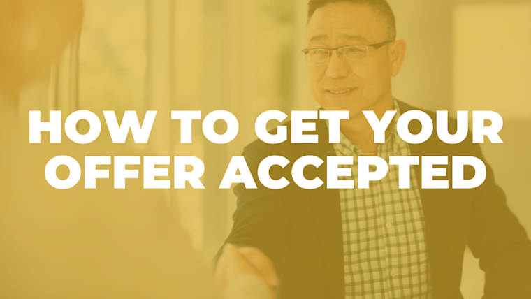 How to Get Your Offer Accepted