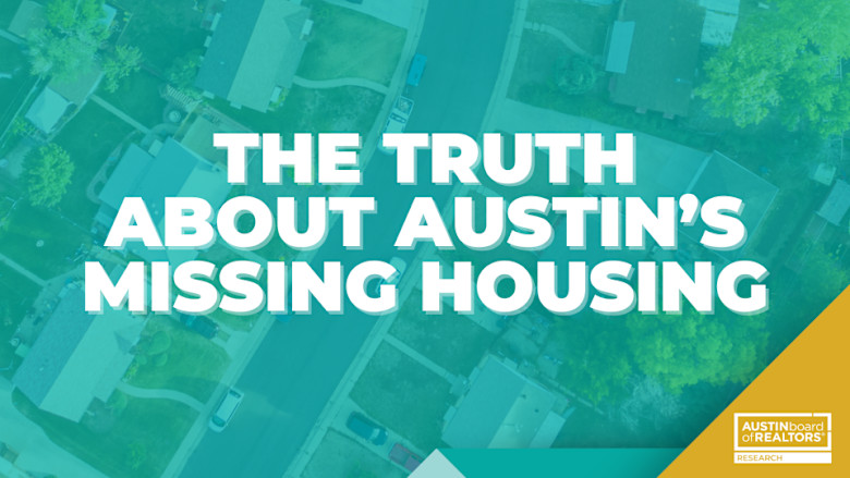 The Truth About Austin's Missing Housing