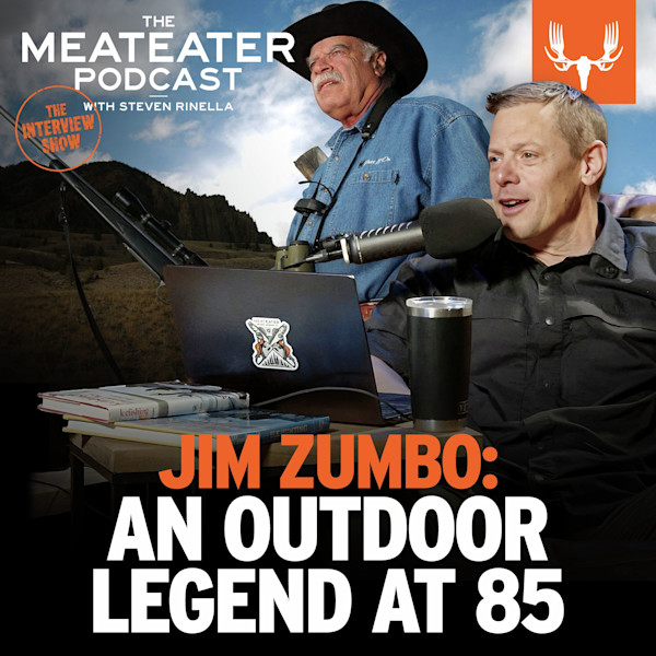 THE MEATEATER PODCAST — JIM ZUMBO: AN OUTDOOR LEGEND AT 85; Steven Rinella at mic, older man in cowboy hat