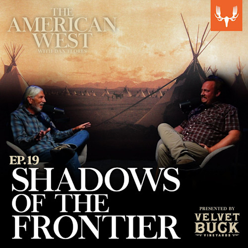 Ep. 19: Shadows of the Frontier