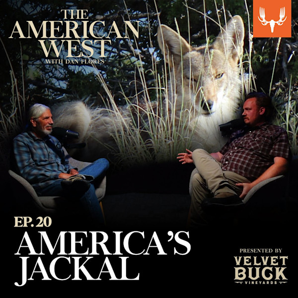 Ep. 20: Coyote: America’s Jackal and Its Roller-Coaster Ride Through History