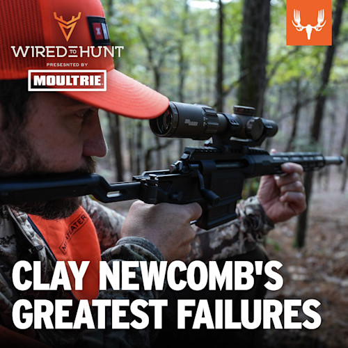 Hunter aiming rifle through scope in woods; overlay text WIRED TO HUNT; title CLAY NEWCOMB'S GREATEST FAILURES