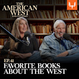 Two people at microphones in front of a bookshelf; text "THE AMERICAN WEST", "WITH DAN FLORES", "EP.41", "FAVORITE BOOKS ABOUT THE WEST"