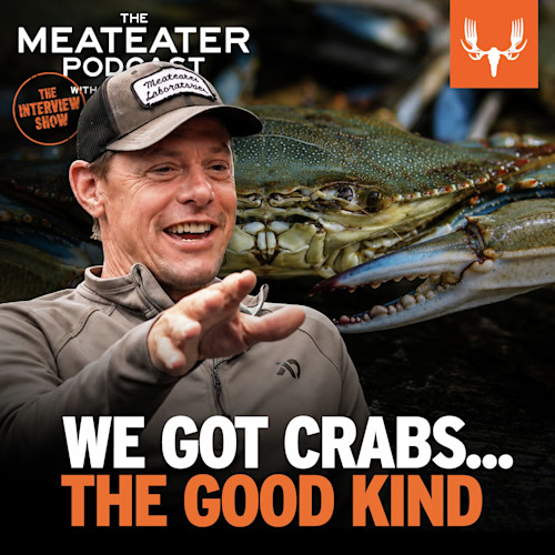 THE MEATEATER PODCAST — man in trucker hat pointing before giant crab; text "WE GOT CRABS... THE GOOD KIND"