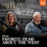 THE AMERICAN WEST; EP.42 FAVORITE FILMS ABOUT THE WEST — two hosts at microphones