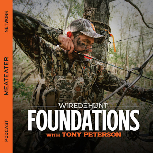 Hunter drawing a bow in woods; overlay text "WIRED TO HUNT FOUNDATIONS with TONY PETERSON"; left text "MEATEATER PODCAST NETWORK"