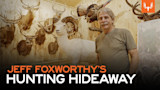 Jeff Foxworthy's Hunting Hideaway