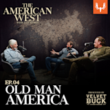 Ep. 04: Old Man America