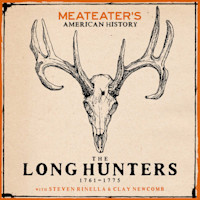MEATEATER'S AMERICAN HISTORY; THE LONG HUNTERS 1761-1775; deer skull antlers; with STEVEN RINELLA & CLAY NEWCOMB