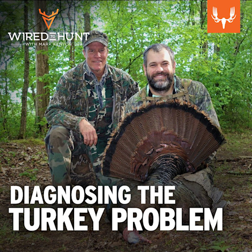 Two men in camouflage holding a turkey; overlays 'WIRED TO HUNT WITH MARK KENYON' and 'DIAGNOSING THE TURKEY PROBLEM'