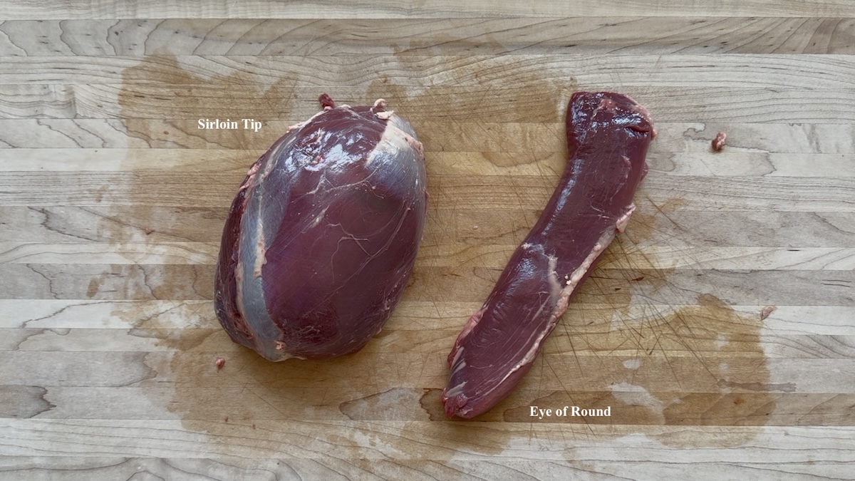Venison Sirloin Tip and Eye of Round