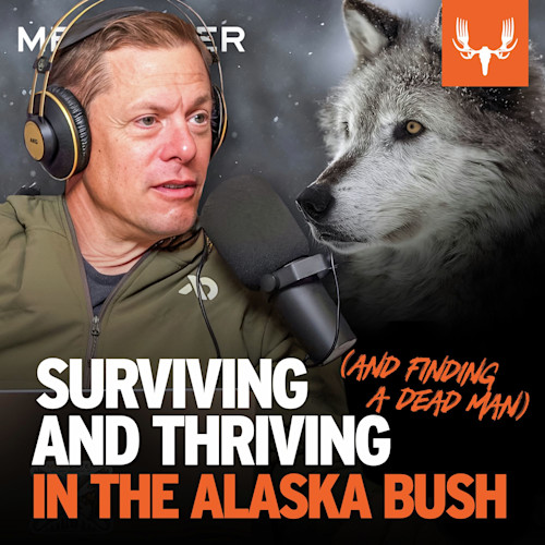 Ep.  757: Surviving and Thriving (and Finding a Dead Man) in the Alaska Bush