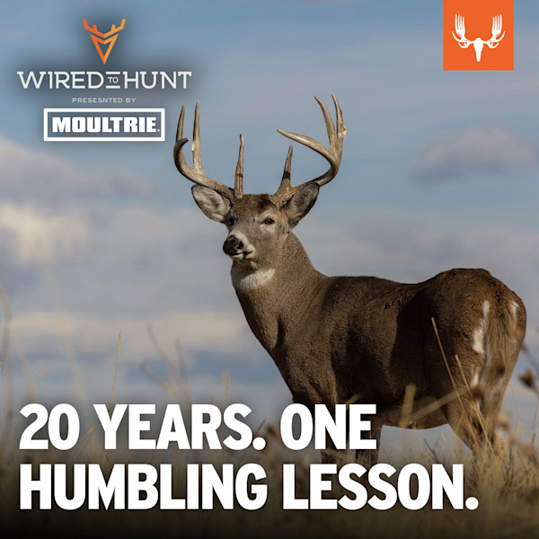 Whitetail buck; text "WIRED TO HUNT presented by MOULTRIE" and "20 YEARS. ONE HUMBLING LESSON."