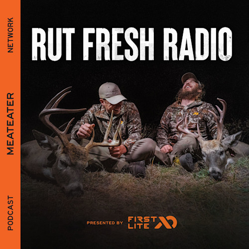 RUT FRESH RADIO — two hunters seated with two deer bucks and antlers; MEATEATER; Presented by First Lite