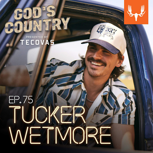GOD'S COUNTRY PRESENTED BY TECOVAS EP.75 TUCKER WETMORE over man smiling from truck window