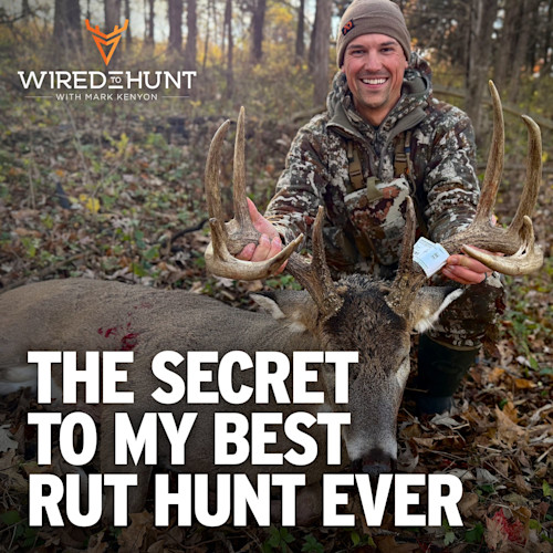 Ep. 975: The Secret to My Best Rut Hunt Ever