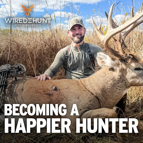 Ep. 984: 10 Steps to Becoming a Happier Hunter This Season with Eric Clark and Derek Malcore
