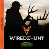 Silhouette hunter holding large buck antlers at sunrise; text 'WIRED TO HUNT' and 'MEATEATER NETWORK'