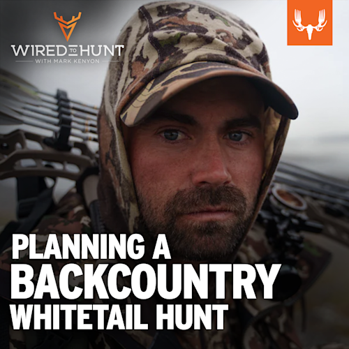 Ep. 878: Planning a Backcountry Whitetail Hunt with Remi Warren