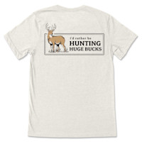 Rather Be Hunting Huge Bucks T-Shirt