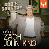 Ep. 108: Touring with Morgan Wallen, Quail Hunting, and Frozen Pizzas with Zach John King