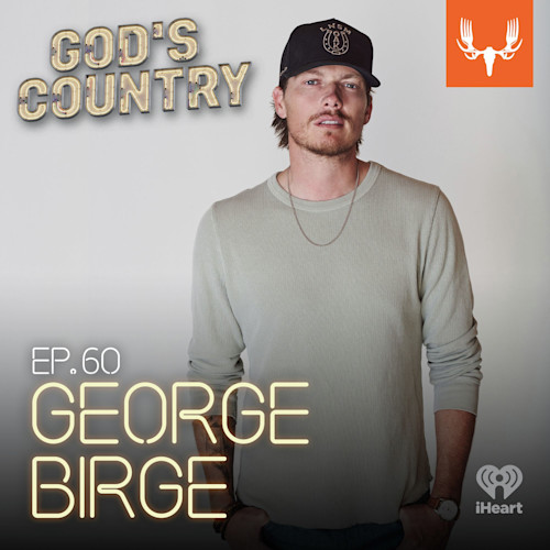 Man in black cap and light sweater with overlays reading "GOD'S COUNTRY" and "EP.60 GEORGE BIRGE"