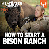 MEATEATER PODCAST with STEVEN RINELLA — HOW TO START A BISON RANCH; at microphone
