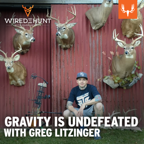 Ep. 793: How Public Land Whitetail Killer, Greg Litzinger, Learned that Gravity is Undefeated