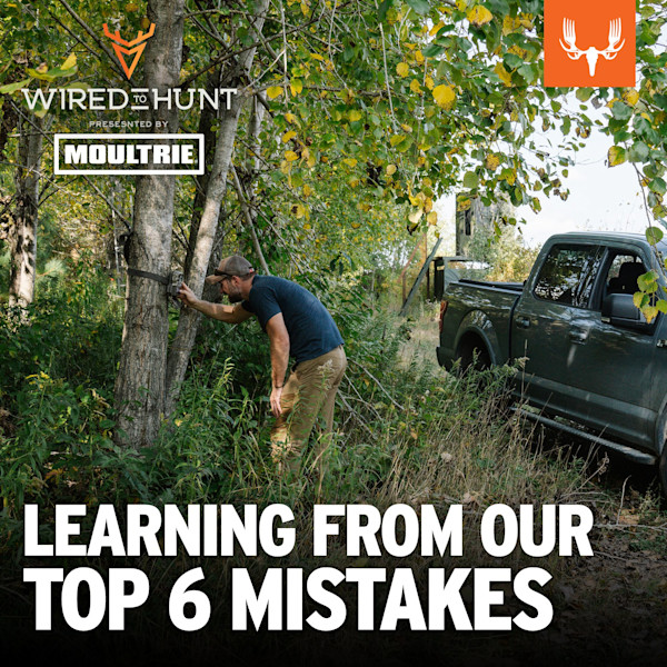 'LEARNING FROM OUR TOP 6 MISTAKES' headline; hunter checks trail camera on tree beside pickup; 'WIRED TO HUNT'