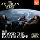 Ep. 08: Beyond the Earth’s Curve, Mysteries